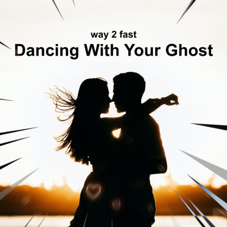 Dancing With Your Ghost (Sped Up) | Boomplay Music