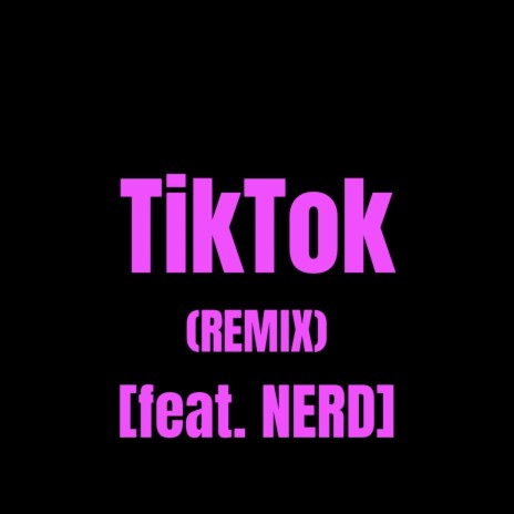 TikTok (feat. NERD) (Remix) | Boomplay Music