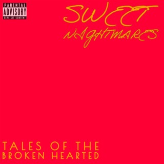 Sweet Nightmares Tales Of The Broken Hearted