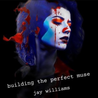 BUILDING THE PERFECT MUSE