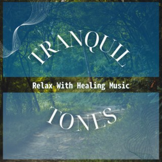 Relax With Healing Music