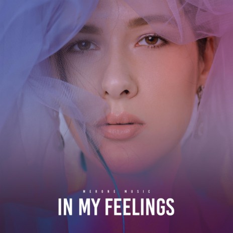 In My Feelings | Boomplay Music