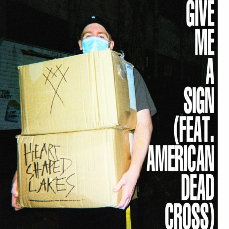 Give Me A Sign ft. American Dead Cross