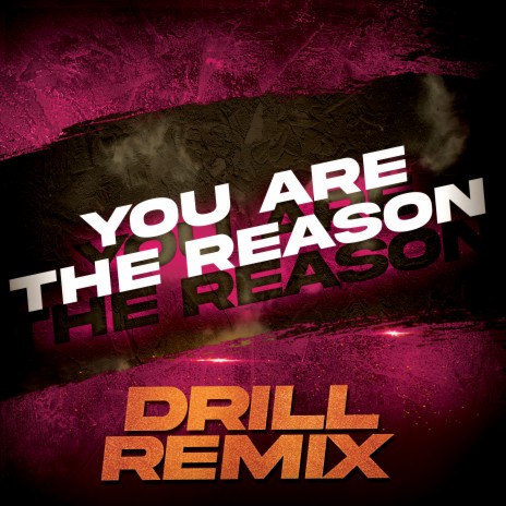 You Are the Reason (Drill Remix) | Boomplay Music