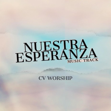 Nuestra Esperanza (Music Track) | Boomplay Music