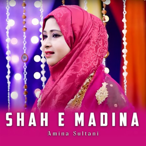 Shah E Madina | Boomplay Music