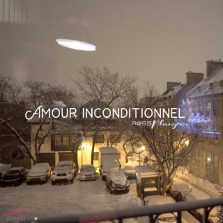 Amour inconditionnel lyrics | Boomplay Music