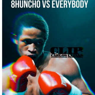 8HUNCHO VS EVERYBODY