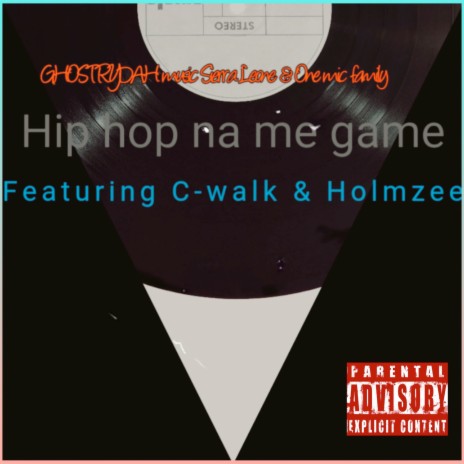 Hip Hop Na Me Game ft. GHOSTRYDAH music Sierra Leone & C-walk