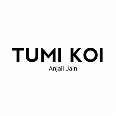 Tumi Koi | Boomplay Music