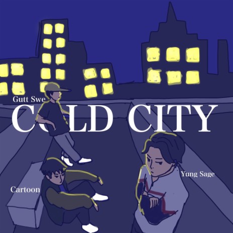 Cold City ft. Yung Sage & Cartoon | Boomplay Music