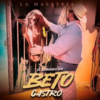 Corrido de Beto Castro