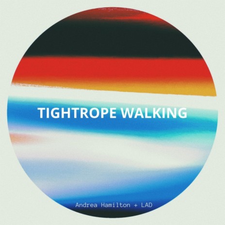 Tightrope Walking ft. Lad | Boomplay Music