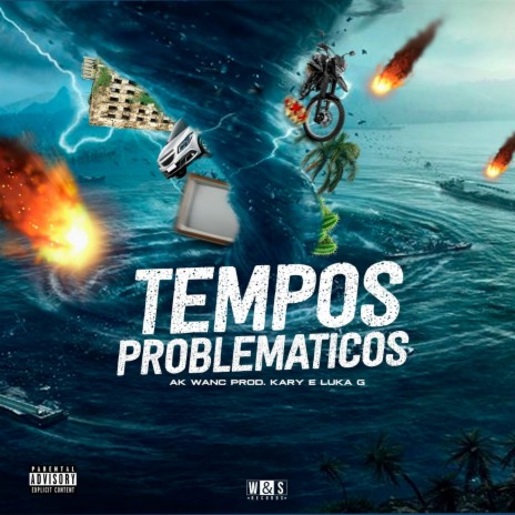 Tempos Problemáticos ft. Ak Wanc, Kary, Luka G & Tropa da W&S | Boomplay Music
