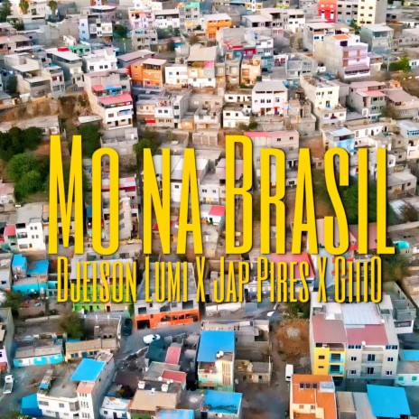 MO NA BRAZIL ft. JAP PIRES & GIIIO | Boomplay Music