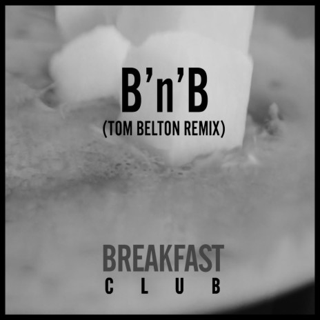 B'n'b (Tom Belton Remix) | Boomplay Music