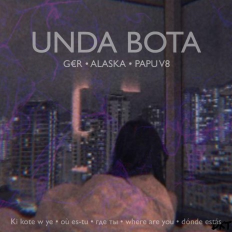 UNDA BOTA ft. G€R & Alaska | Boomplay Music