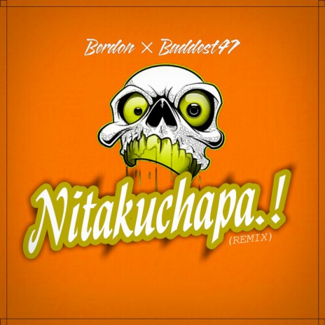 Nitakuchapa (Remix) ft. Baddest 47