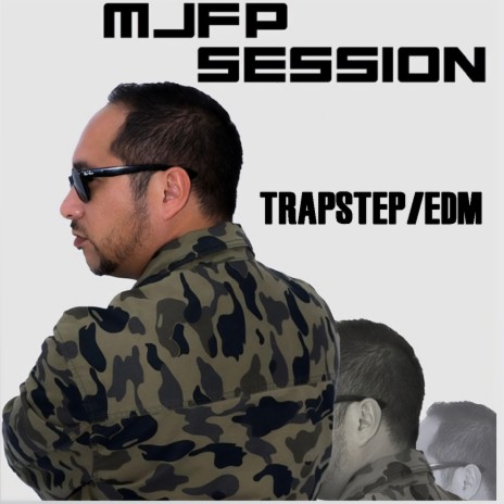 MJFP SESSION TRAPSTEP EDM