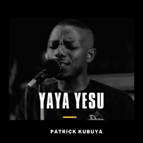 Yaya Yesu | Boomplay Music