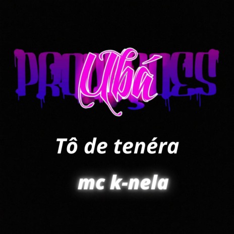 Tô de tenéra | Boomplay Music