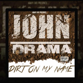 Dirt On My Name
