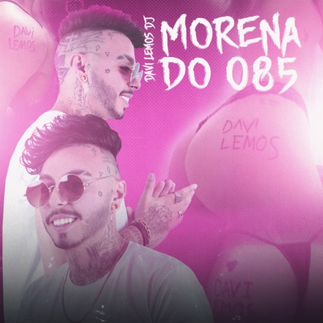 Morena do 085 | Boomplay Music