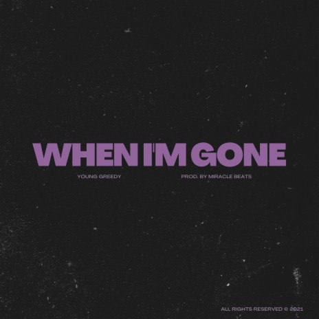 When I'm Gone | Boomplay Music