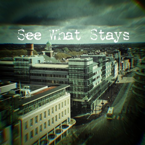 See What Stays