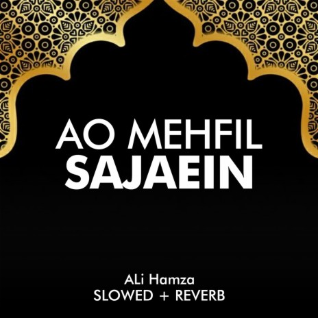 Ao Mehfil Sajaein Lofi | Boomplay Music