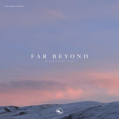 Far Beyond ft. Piece Wise | Boomplay Music