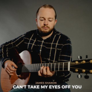 Can’t Take My Eyes off You (Arr. for Guitar)