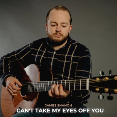 Can’t Take My Eyes off You (Arr. for Guitar) | Boomplay Music