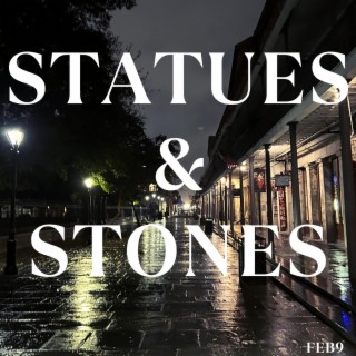 Feb9: Statues & Stones