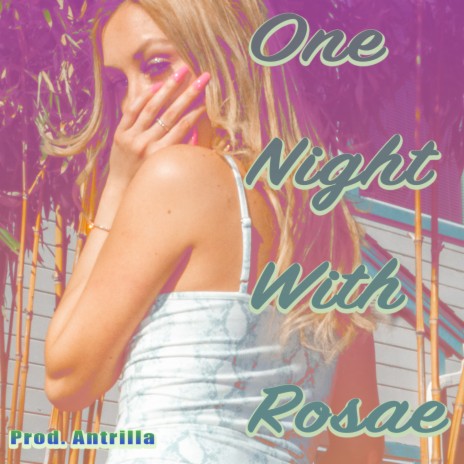 One Night With Rosae | Boomplay Music