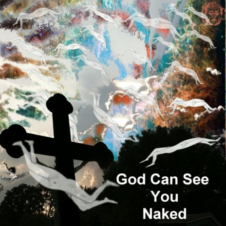 God Can See You Naked | Boomplay Music