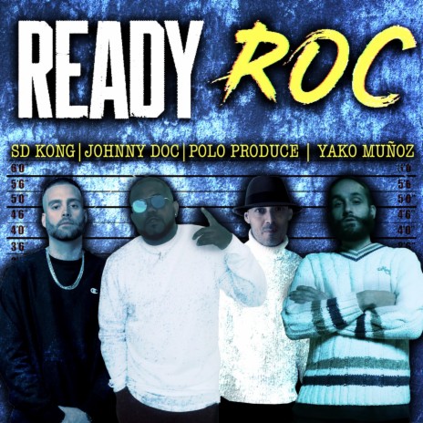 Ready Roc' ft. SD Kong, Yako Muñoz | Boomplay Music