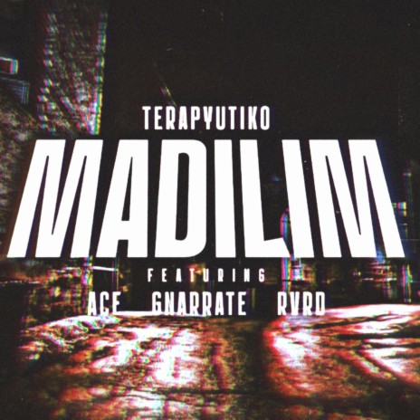 MADILIM ft. ACE, Gnarrate & RVRD | Boomplay Music