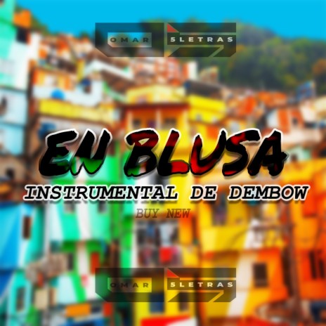 Pista de Dembow EN BLUSA INSTRUMENTAL DE DEMBOW | Boomplay Music