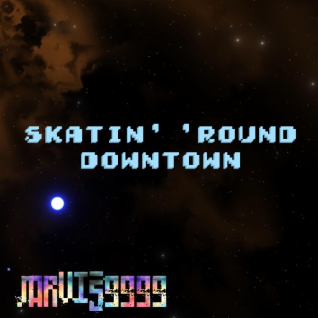 Skatin' 'Round Downtown | Boomplay Music