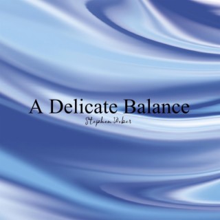 A Delicate Balance