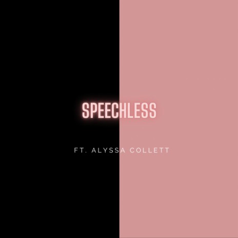 Speechless (feat. Alyssa Collett) | Boomplay Music