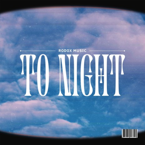 To Night | Boomplay Music