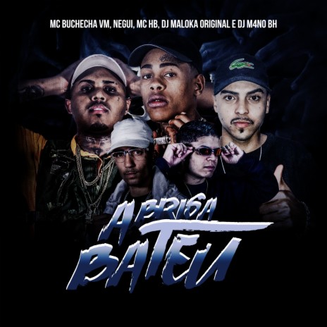 A Brisa Bateu ft. Mc Buchecha VM, Negui, MC Hb & DJ Maloka Original | Boomplay Music