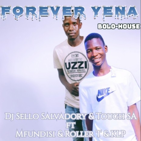 Forever Yena (Bolo-House) (Instrumental) ft. Tough SA, Mfundisi, Roller T & KLP