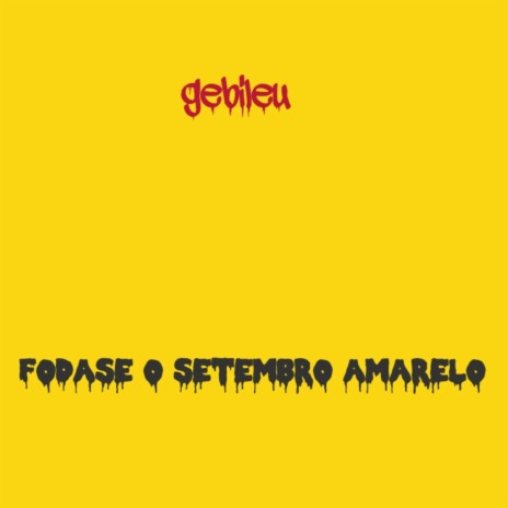 Foda-se o Setembro Amarelo | Boomplay Music