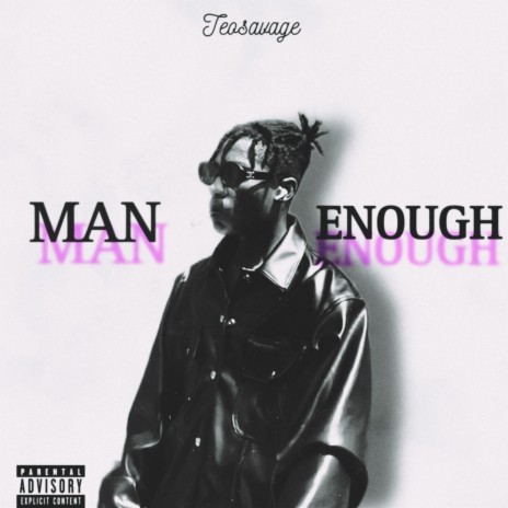 MAN ENOUGH (M.E) | Boomplay Music