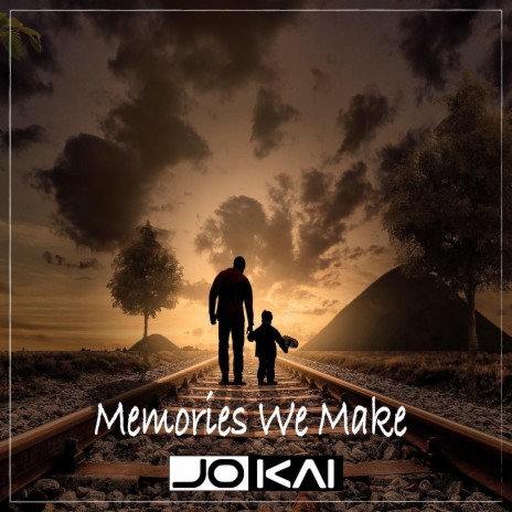 Memories We Make | Boomplay Music