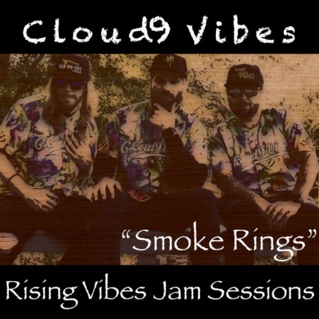 Smoke Rings (Live at Rising Vibes Jam Sessions) ft. CLoud9 Vibes | Boomplay Music