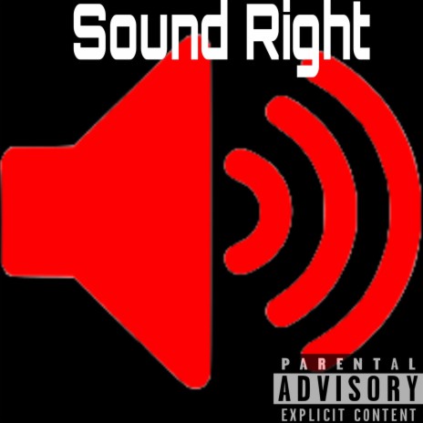 Sound Right | Boomplay Music